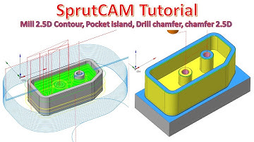 SprutCAM Tutorial #95 | Mill 2 5D Contour, Pocket island, Drill chamfer, chamfer  2.5D operation