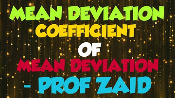 F.Y.B.COM | BMS | BBI | MEAN & COEFFICIENT OF MEAN DEVIATION | MATH & STATS | LECTURE 2 | PROF.ZAID