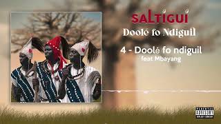 SALTIGUI feat MBAYANG _ DOOLE FO NDIGUIL _ ALBUM DOOLE-FO-NDIGUIL