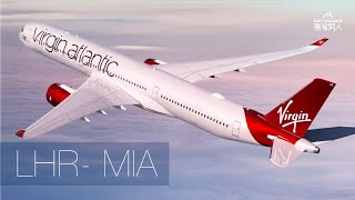 維珍航空 A350-1000 Upper Class (倫敦 - 邁阿密) Virgin Atlantic A350-1000 Upper Class (London to Miami)