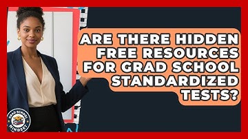 Are There Hidden Free Resources For Grad School Standardized Tests? - Grad School Mindset