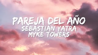 Sebastián Yatra, Myke Towers - Pareja Del Año (Letra/Lyrics Video)