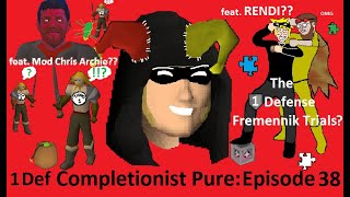 The 1 Def Completionist Pure Episode 38 (1 Def Fremennik Trials, Feat Rendi and Mod Chris Archie??)
