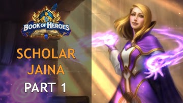 Scholar Jaina - Book of Heroes - Part 1 - Hearthstone - Solo Adventure Full Gameplay