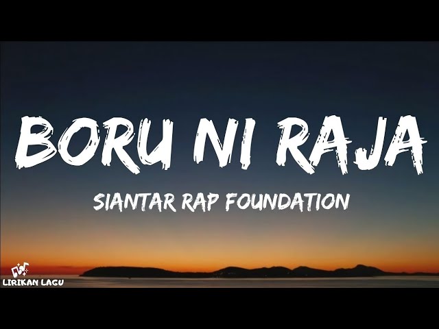 Siantar Rap Foundation - Boru Ni Raja (Lirik Lagu) class=