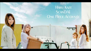 SCANDAL - One Piece Acoustic Version