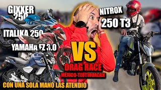 Sin un Brazo y les GANO! | FULLGASS nitrox 250 t3 vs gixxer 250 vs yamaha 3.0 vs italika 250