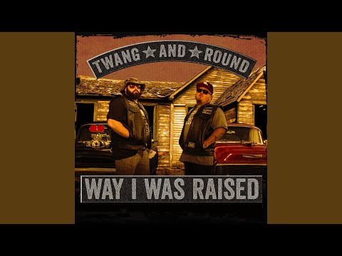 Way I Was Raised