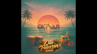 Bad Bunny - Qué Pasaría (Oktλvius Remix)