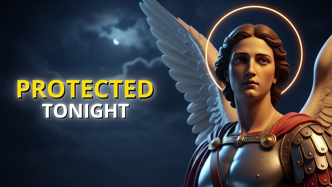 St Michael Protects You Tonight | A Peaceful Prayer for Sleep
