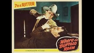 Where The Buffalo Roam 1938 Western Film