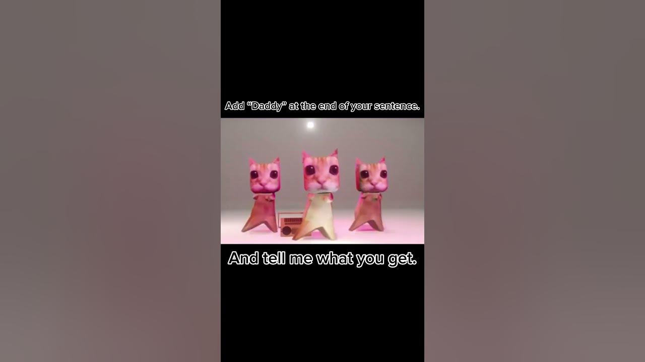 El Gato dancing - Add Daddy To The End Of Your Sentence.