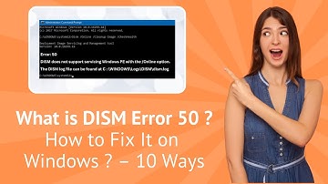 What is DISM Error 50? How to Fix It on Windows ? – 10 Ways - Step by Step