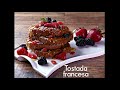 Tostadas francesas con cereal multigranos  recetas faciles  easy recipes