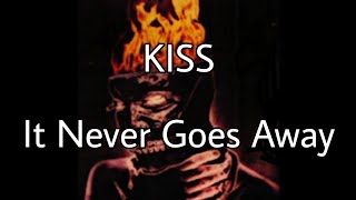 Watch Kiss It Never Goes Away video