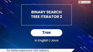 Binary Search Tree Iterator 2 | Module : Trees | In English | Java | Video_29