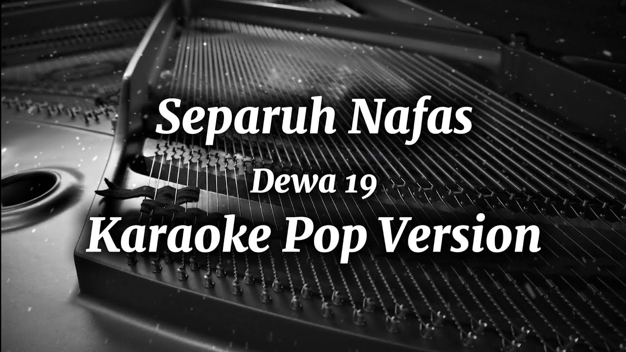 Separuh Nafas - Dewa 19 / Karaoke Pop Version