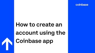 How to create an account using the Coinbase app