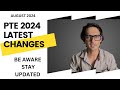PTE LATEST UPDATES || PTE NEW CHANGES 2024 August #janusir