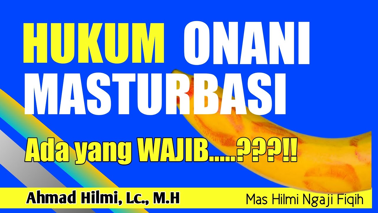 Hukum onani dan masturbasi dalam islam, apakah onani masturbasi haram, fiqih