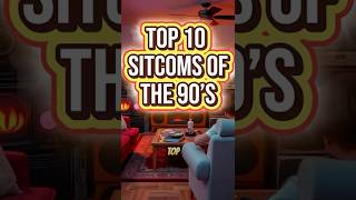 Top 10 sitcoms of the 90’s #90sSitcoms #Top10List #TV #Throwback90s #ComedyGold