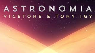 Vicetone & Tony Igy   Astronomia