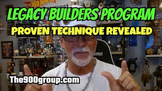 LEGACY BUILDERS PROGRAM: Proven Technique Earns $900 a Day!