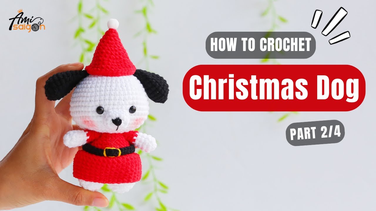 #960 | Christmas Dog Amigurumi (2/4) | How To Crochet Animals Amigurumi | @AmiSaigon