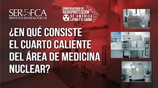 Qué es el cuarto caliente de Medicina Nuclear