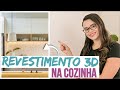 Revestimento 3D na cozinha PODE?| Mariana Cabral