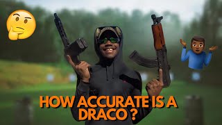 IS THE DRACO A ACCURATE GUN ? (I THINK I’M THE 7.62 GOD 🙂)