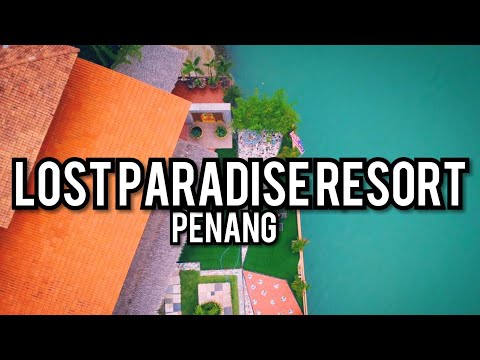 The Lost Paradise Resort Hotel Penang | Percutian Bali Malaysia