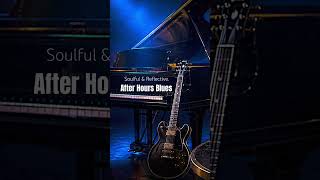 Every pause has meaning… | After Hours Guitar & Piano. Full playlist above. #bluesmusic #bluesguitar