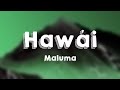 Hawái - Maluma (Lyrics Version)