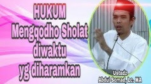 Bolehkah mengqodho sholat diwaktu yang diharamkan? - Ustadz Abdul Somad, Lc. MA