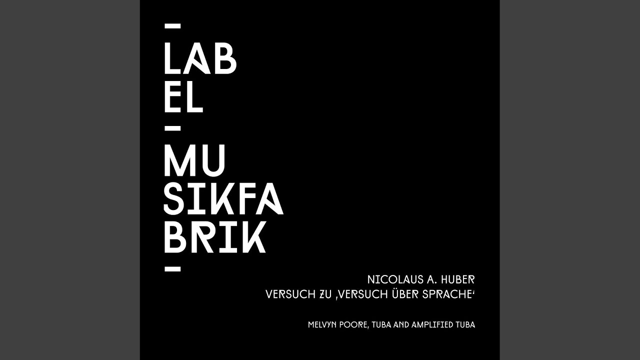 Huber: Versuch Zu Versuch Über Sprache (For Improvising Musician with Contact Microphones and...