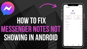How to Fix Messenger Notes Not Showing in Android (Easy)