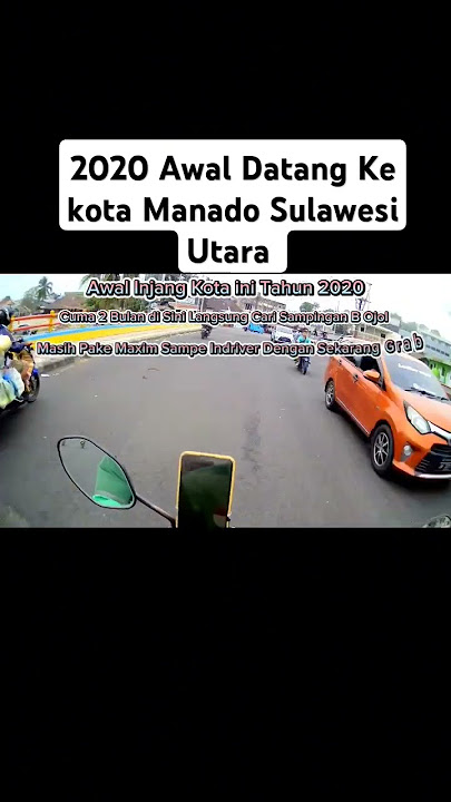 2020 Awal Datang Di Kota Manado Suka Duka Di Lalui, Alhamdulillah Tetap Semangat Perantau