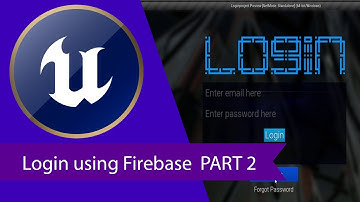 Unreal Engine : Login Register using Firebase and Unreal Engine Part 2