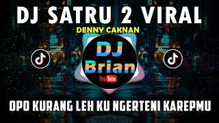 DJ SATRU 2 DENNY CAKNAN | REMIX FULL BASS VIRAL 2022