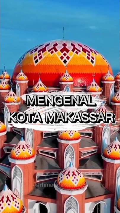 mengenal kota Makasar #shorts #makassar #kotamakassar