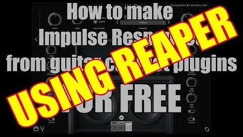 How to make Impulse Responses from guitar cabinet plugins FOR FREE on REAPER