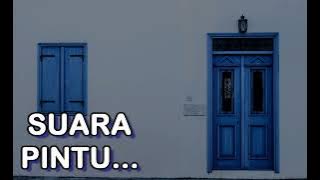 Suara Pintu Rumah Dibuka Ditutup - Sound Effect