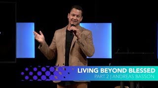 Living Beyond Blessed | Part 2 | Pneuma Church | Andreas Basson