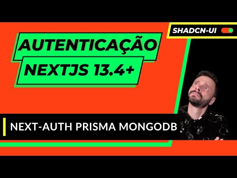 Autenticação Next js Next-Auth Prisma MongoDB Shadcn-ui JWT