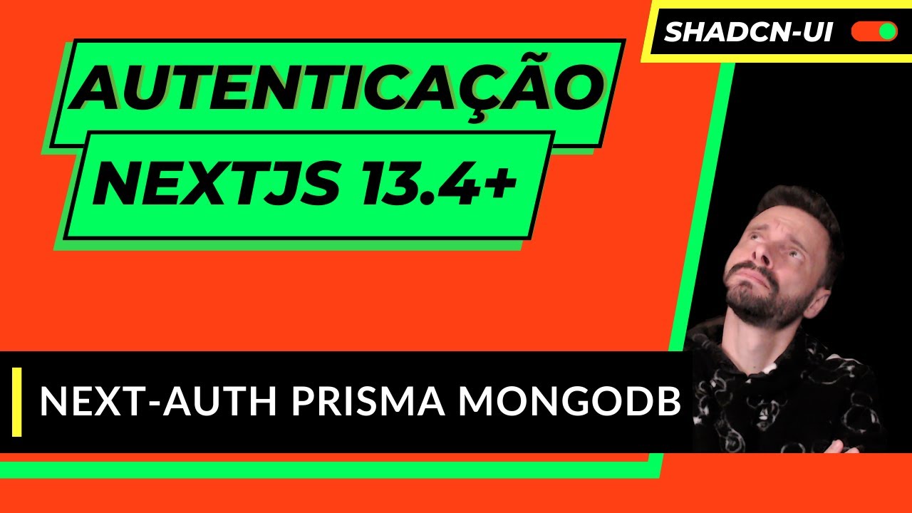 Autenticação Next js Next-Auth Prisma MongoDB Shadcn-ui JWT