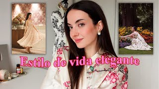 7 TIPS PARA TENER UN ESTILO DE VIDA MÁS ELEGANTE