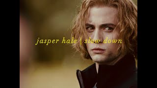 jasper hale | slow down