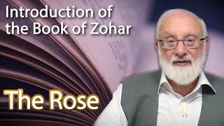 Zohar: The Rose - Introduction of the Book of Zohar