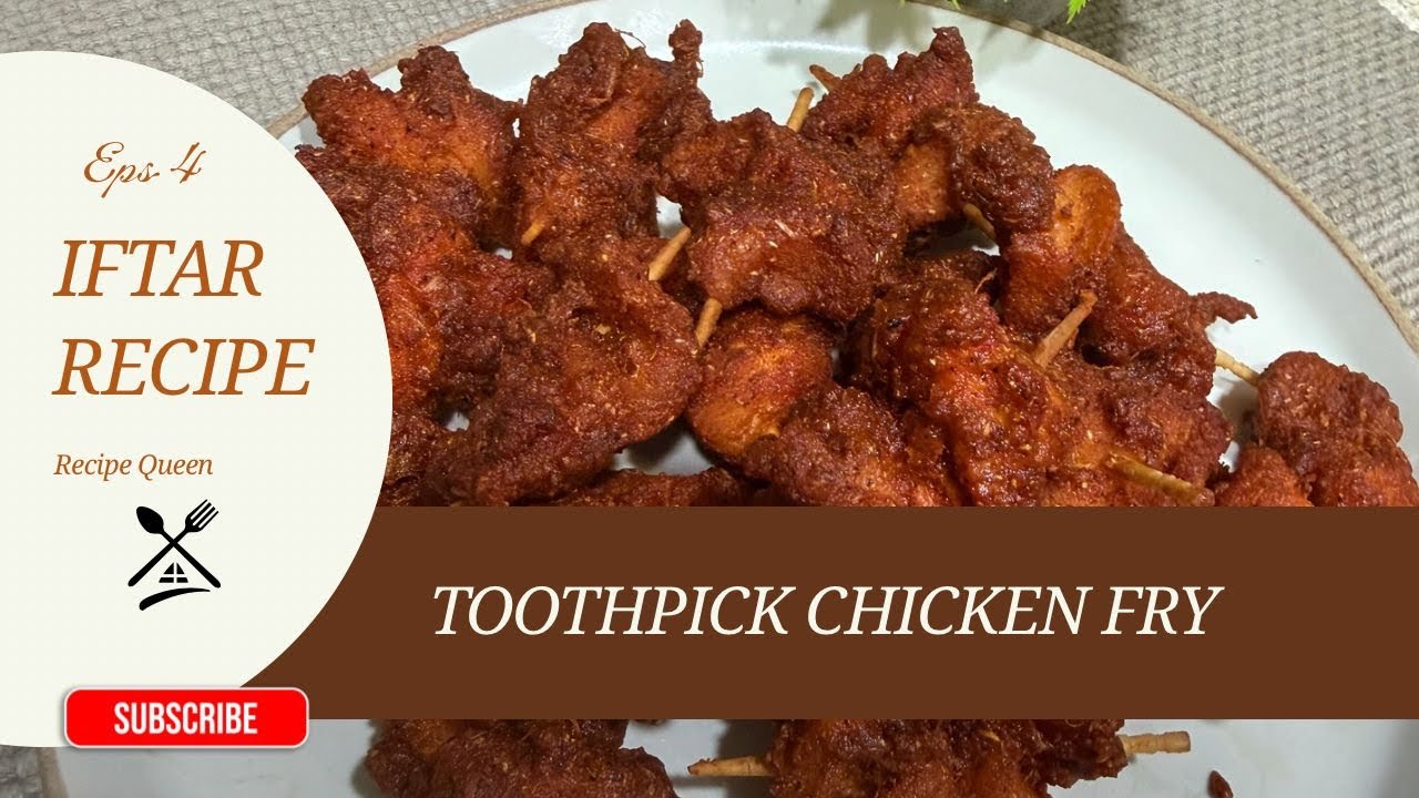 Ramadan Special Toothpick Chicken fry | Crispy Iftar Starter 